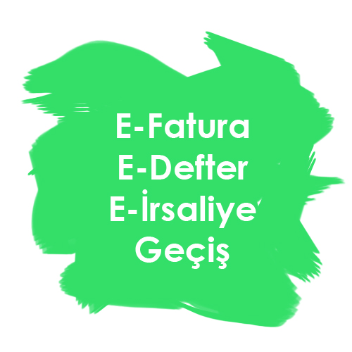 E-Fatura, E-Defter, E-İrsaliye Geçiş Takvimi
